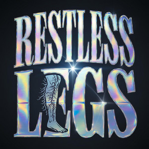 Restless Legs cover with holographic chrome lettering and an illustrated leg